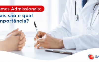 Exames Admissionais: Quais São e Qual a Importância