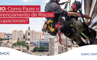 GRO: Como Fazer o Gerenciamento de Riscos Ocupacionais?