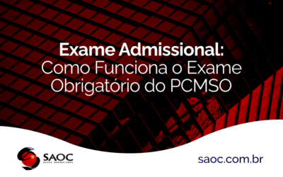 Exame Admissional: Como Funciona o Exame Obrigatório do PCMSO