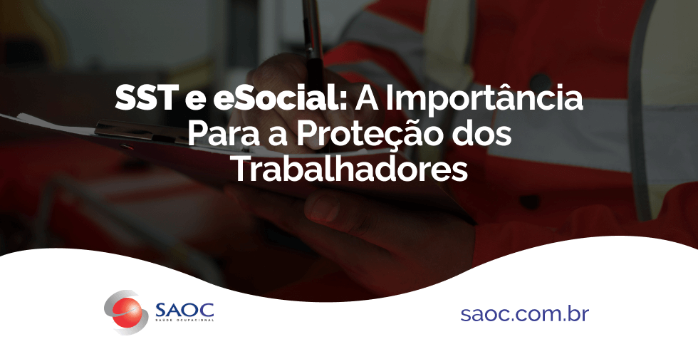 SST e eSocial: A Importância Para a Proteção dos Trabalhadores