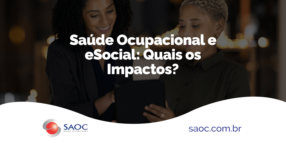 Saúde Ocupacional e eSocial: Quais os Impactos?