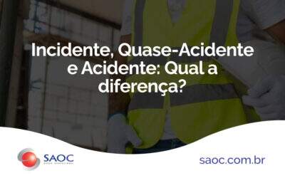 Incidente, Quase-Acidente e Acidente: Qual a diferença?