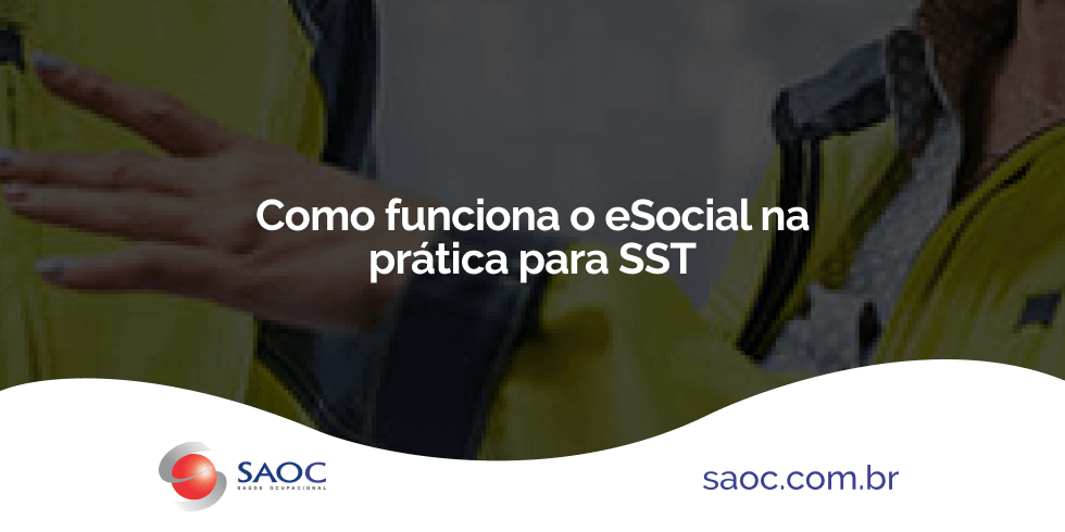 Como funciona o eSocial na prática para SST?