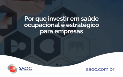 Por que investir em saúde ocupacional é estratégico para empresas?