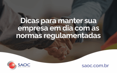 Dicas para manter sua empresa em dia com as normas NR