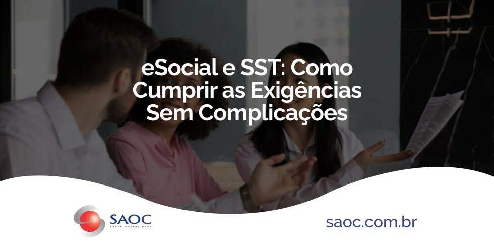eSocial e SST: Como Cumprir as Exigências Sem Complicações