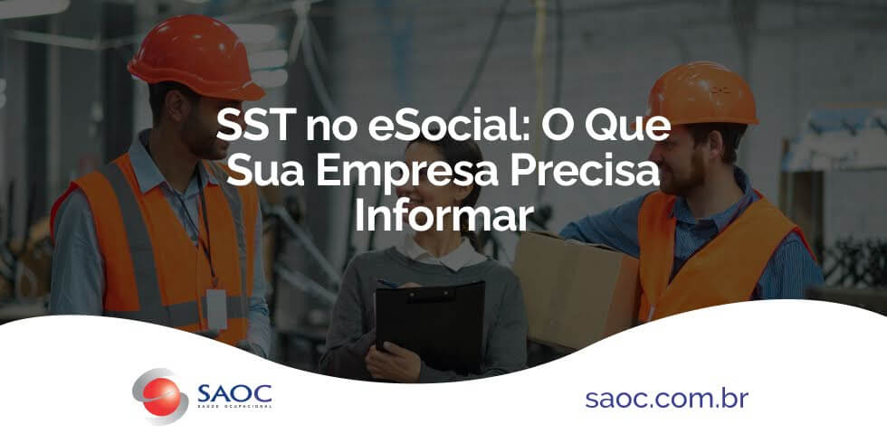 SST no eSocial: O Que Sua Empresa Precisa Informar